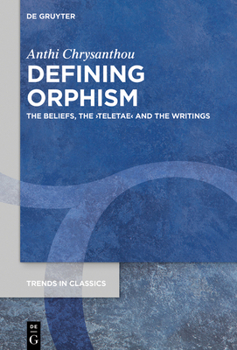 Paperback Defining Orphism: The Beliefs, the >Teletae Book