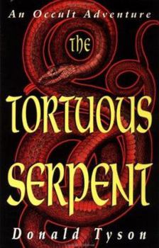 Paperback The Tortuous Serpent the Tortuous Serpent: An Occult Adventure an Occult Adventure Book