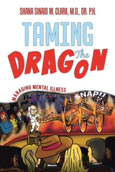 Paperback Taming The Dragon: Managing Mental Illness Book