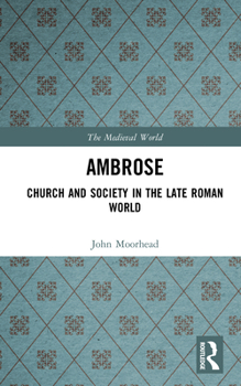Hardcover Ambrose: Church and Society in the Late Roman World Book