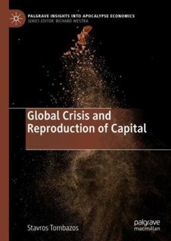 Hardcover Global Crisis and Reproduction of Capital Book