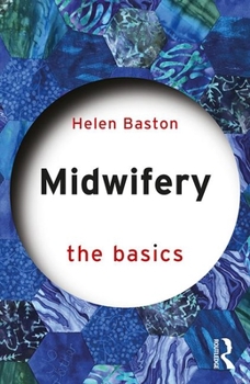 Paperback Midwifery: The Basics Book