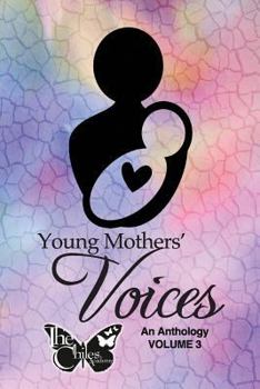 Paperback Young Mothers' Voices, Volume 3: An Anthology Book