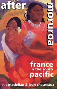 Paperback After Moruroa: France in the South Pacific Book