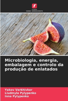 Paperback Microbiologia, energia, embalagem e controlo da produção de enlatados [Portuguese] Book