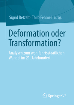 Paperback Deformation Oder Transformation?: Analysen Zum Wohlfahrtsstaatlichen Wandel Im 21. Jahrhundert [German] Book