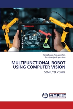Paperback Multifunctional Robot Using Computer Vision Book