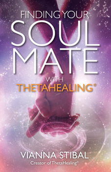 Paperback Finding Your Soul Mate with Thetahealing(r) Book