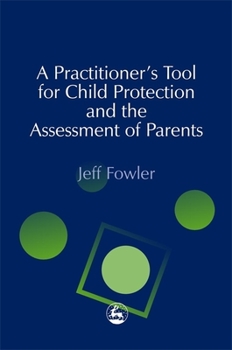 Paperback A Practitioners' Tool for Child Protection and the Assessment of Parents Book