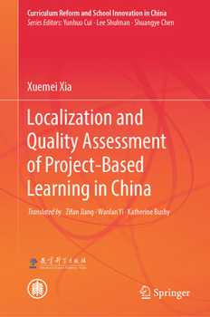 Hardcover Localization and Quality Assessment of Project-Based Learning in China Book
