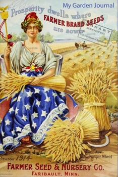 My Garden Journal: Garden Journal with Vintage American Seed Catalog Cover, 6x9 100 lined pages, great for garden notes.