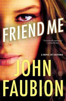 Paperback Friend Me: A Novel of Suspense Book