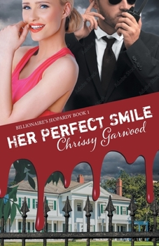 Paperback Her Perfect Smile: Billionaire's Jeopardy Book 1 Book