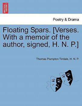 Paperback Floating Spars. [Verses. with a Memoir of the Author, Signed, H. N. P.] Book