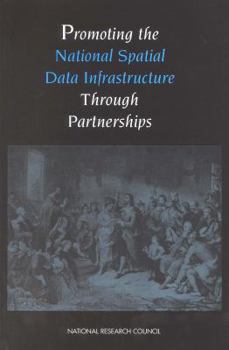 Paperback Promoting the National Spatial Data Infrastructure Through Partnerships Book