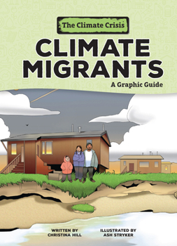 Climate Migrants: A Graphic Guide - Book  of the Climate Crisis / La Crisis Climática