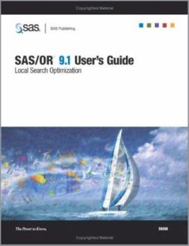 SAS/Or 9.1 User's Guide: Local Search Optimization