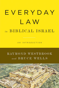 Paperback Everyday Law in Biblical Israel: An Introduction Book