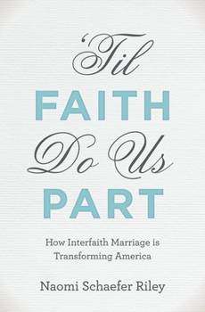 Hardcover 'Til Faith Do Us Part: How Interfaith Marriage Is Transforming America Book