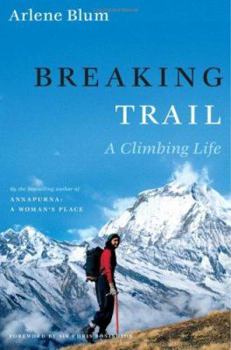 Hardcover Breaking Trail: A Climbing Life Book