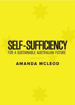 Paperback Self-Sufficiency for a Sustainable Australian Future Book