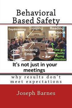 Paperback Behavioral Based Safety: Why Results Don't Meet Expectations Book