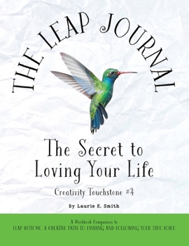 Paperback The Leap Journal: The Secret to Loving Your Life Book