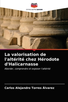 Paperback La valorisation de l'altérité chez Hérodote d'Halicarnasse [French] Book