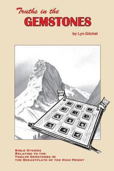 Paperback Truths in the Gemstones: Bible Studies relating to the Gemstones in the Breastplate of the High Priest Book