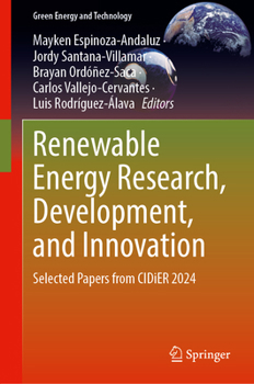Renewable Energy Research, Development, and Innovation: Selected Papers from CIDiER 2024 (Green Energy and Technology)