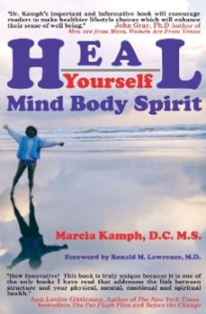 Heal Yourself: Body Mind Spirit