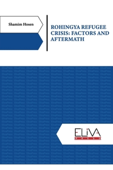 Paperback Rohingya Refugee Crisis: Factors and Aftermath Book