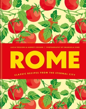 Hardcover Rome: Classic Recipes from the Eternal City Book