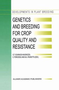 Genetics and Breeding for Crop Quality and Resistance: Proceedings of the XV Eucarpia Congress, Viterbo, Italy, September 20 25, 1998