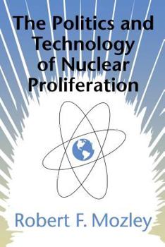 Paperback The Politics and Technology of Nuclear Proliferation Book
