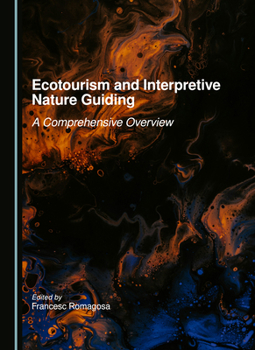 Hardcover Ecotourism and Interpretive Nature Guiding: A Comprehensive Overview Book