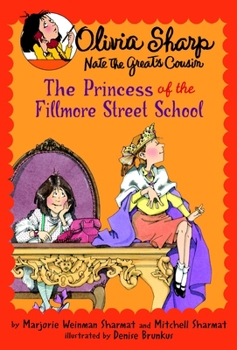 The Princess of the Fillmore Street School (Olivia Sharp Agent for Secrets) - Book #2 of the Olivia Sharp, Agent for Secrets
