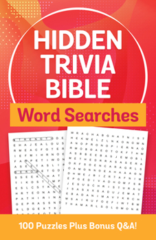 Paperback Hidden Trivia Bible Word Searches: 100 Puzzles Plus Bonus Q&a! Book