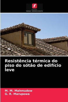 Paperback Resistência térmica do piso do sótão de edifício leve [Portuguese] Book
