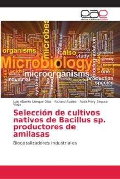 Paperback Selección de cultivos nativos de Bacillus sp. productores de amilasas [Spanish] Book