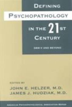 Paperback Defining Psychopathology in the 21st Century: Dsm-V(tm) and Beyond Book