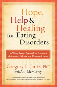 Paperback Hope, Help, and Healing for Eating Disorders: A Whole-Person Approach to Treatment of Anorexia, Bulimia, and Disordered Eating Book