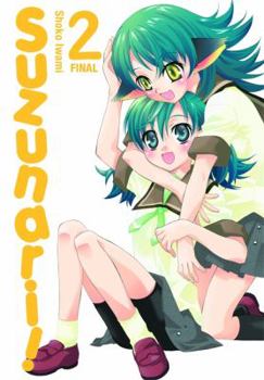 Suzunari!, Vol. 2 (Suzunari) - Book #2 of the Suzunari