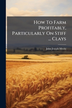 Paperback How To Farm Profitably, Particularly On Stiff ... Clays Book