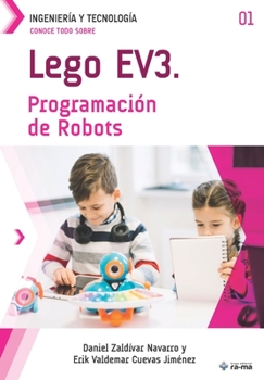 Conoce todo sobre LEGO EV3. Programación de Robots (Colecciones ABG Ingeniería y Tecnología) (Spanish Edition)