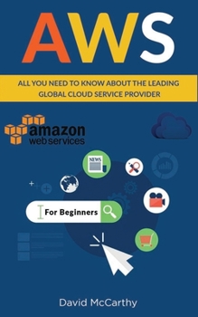 Paperback Aws: All You Need To Know About The Leading Global Cloud Service Provider Book