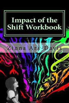 Paperback Impact of the Shift Workbook: Finding Yourself Through Your Experiences Book