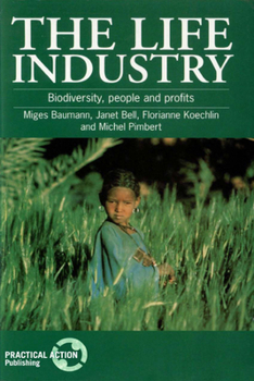 Paperback The Life Industry: Biodiversity, People and Profits Book