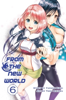 From the New World, Volume 6 - Book #6 of the From the New World manga