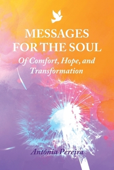 Paperback Messages for the Soul: Of Comfort, Hope, and Transformation Book
